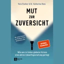 Mut zur Zuversicht