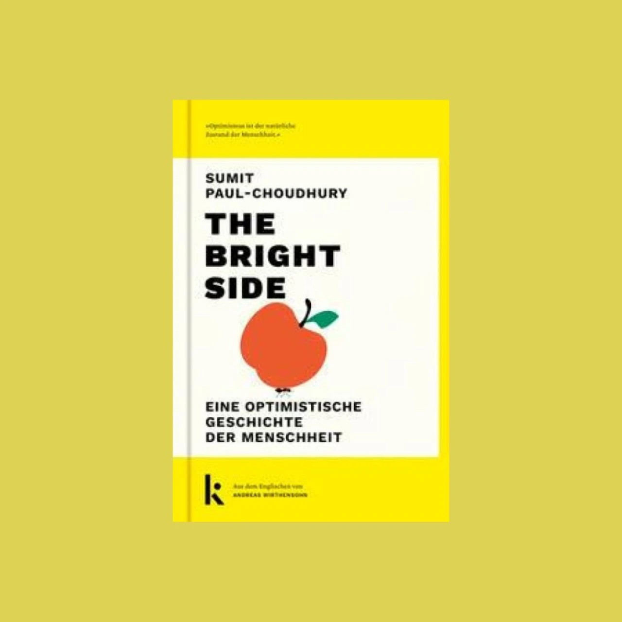 The Bright Side - Eine optimistische Geschichte der Menschheit