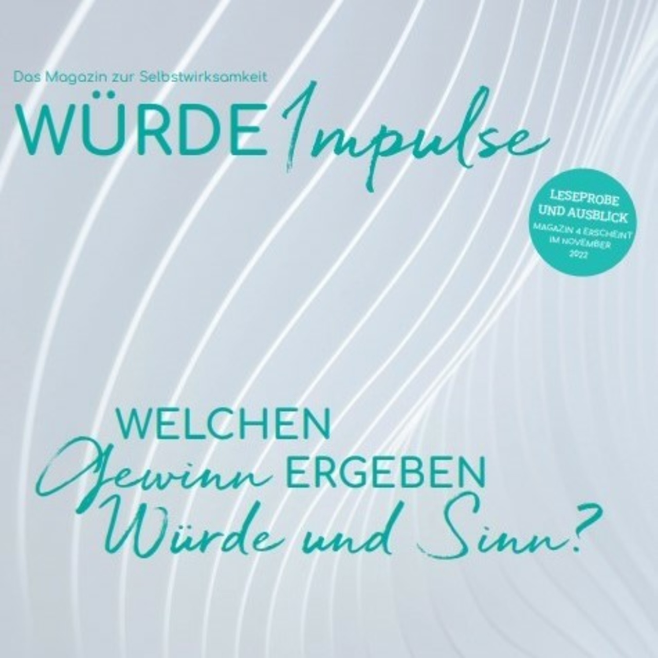 Neue Ausgabe der Würde.Impulse: Welchen Gewinn ergeben Würde und Sinn?