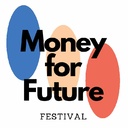 Money for Future Festival